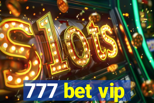 777 bet vip